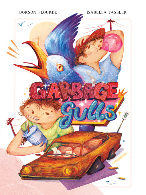 Title details for Garbage Gulls by Dorson Plourde - Wait list